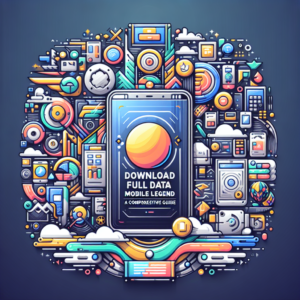 Download Data Lengkap Mobile Legend: Panduan Komprehensif
